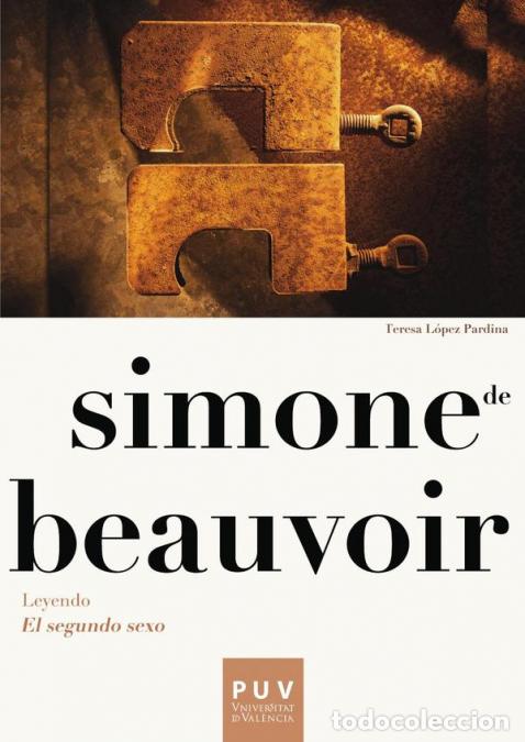 Livros: Simone de Beauvoir. Leyendo &laquo;El segundo sexo&raquo; - Autores Varios