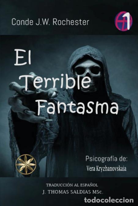 B&uuml;cher: El Terrible Fantasma - Vera Kryzhanovskaia,Por el Esp&iacute;ritu Conde J.W. Rochester
