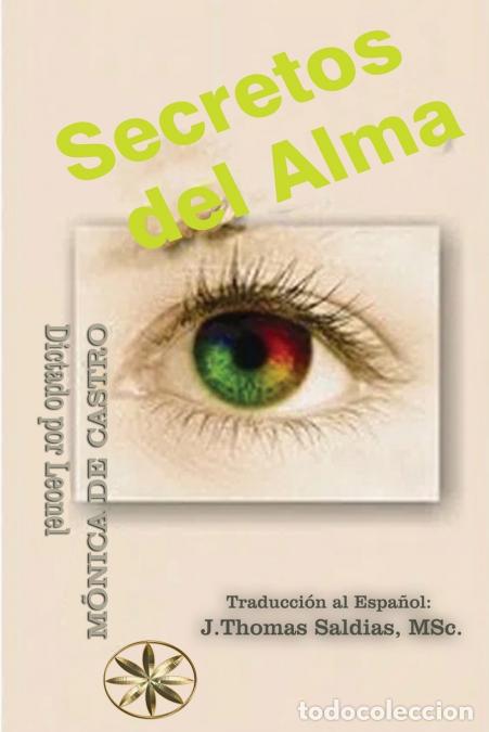 Libros: Secretos del Alma - M&oacute;nica De Castro,Por el Esp&iacute;ritu Leonel