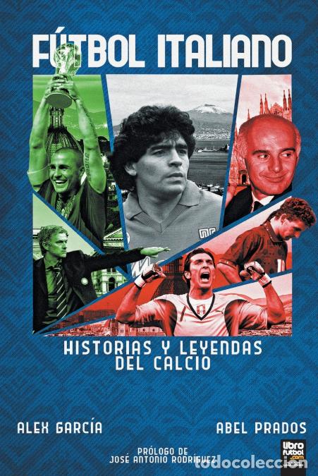 Libri: F&uacute;tbol italiano - &Aacute;lex Garc&iacute;a,LIBROFUTBOL.com,Abel Prados