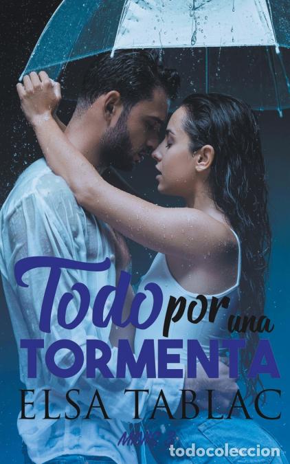Libri: Todo por una tormenta - Elsa Tablac