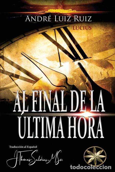 books: Al Final de la &Uacute;ltima Hora - Andr&eacute; Luiz Ruiz,Por el Esp&iacute;ritu Lucius