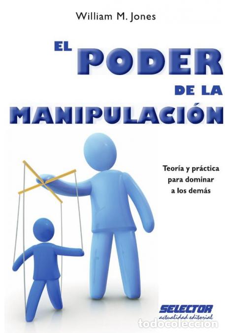 Libros: El poder de la Manipulaci&oacute;n - William M. Jones - Foto 1