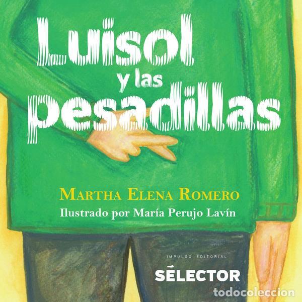 Livres: Luisol y las pesadillas - Martha Elena Romero