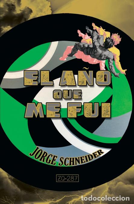Libri: El a&ntilde;o que me fui - Jorge Schneider