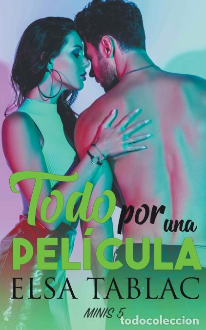 Libri: Todo por una pel&iacute;cula - Elsa Tablac