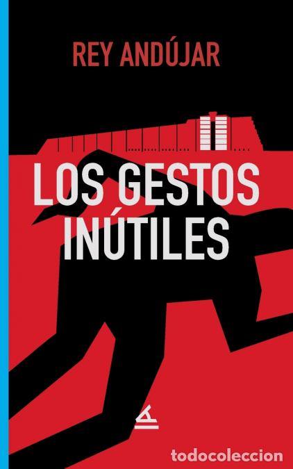 B&uuml;cher: Los gestos in&uacute;tiles - REY AND&Uacute;JAR,la Pereza Ediciones