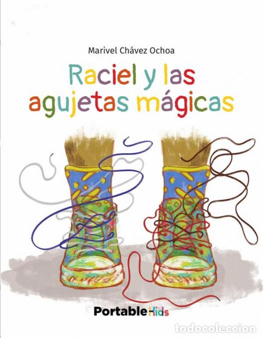 Libri: Raciel y las agujetas m&aacute;gicas - Marivel Ch&aacute;vez Ochoa,Marivel Ch&aacute;vez Ochoa