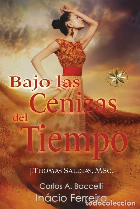B&uuml;cher: Bajo las Cenizas del Tiempo - Carlos A. Baccelli,Por el Esp&iacute;ritu In&aacute;cio Ferreira