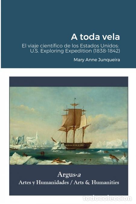 B&uuml;cher: A toda vela. El viaje cient&iacute;fico de los Estados Unidos - U.S. Exploring Expedition (1838-1842) - Mar