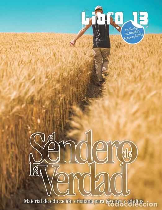 Libri: El Sendero de la Verdad, Libro 13 - Libro de educaci&oacute;n cristiana para j&oacute;venes y adultos - Patricia P