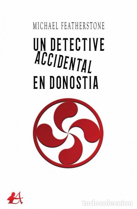 Libri: Un detective accidental en Donostia - Michael Featherstone