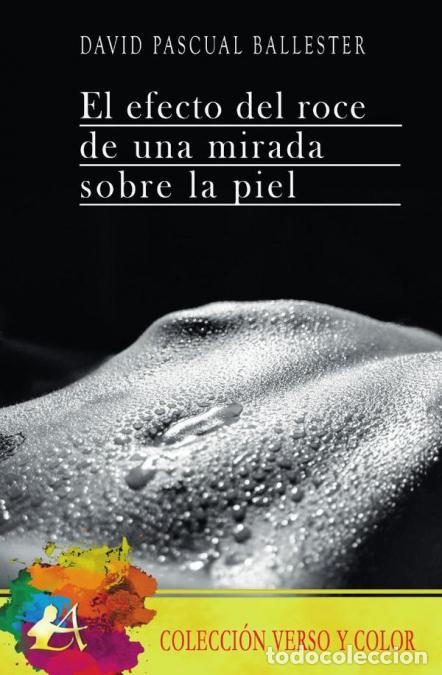 Libri: El efecto del roce una mirada sobre la piel - David Pascual Ballester