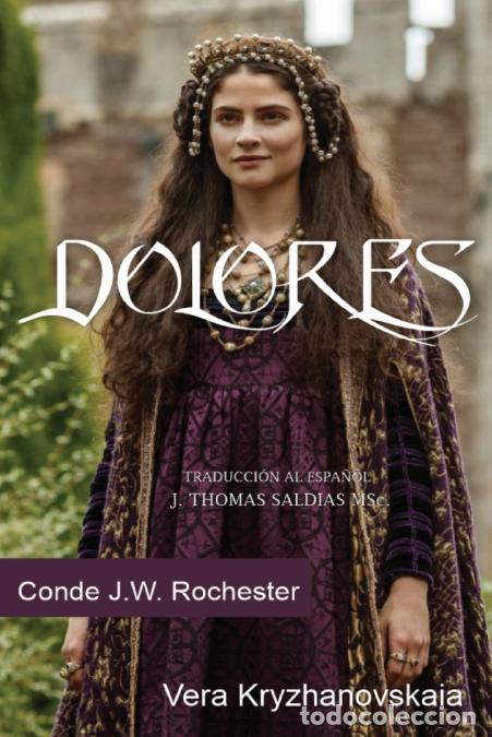 B&uuml;cher: Dolores - Vera Kryzhanovskaia,Por el Esp&iacute;ritu Conde J.W. Rochester
