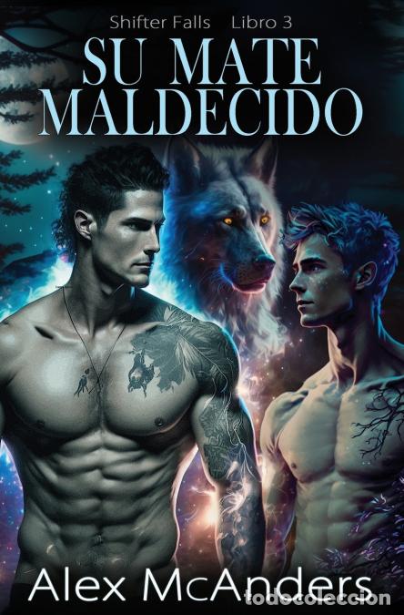 books: Su mate maldecido - Romance de lobos cambiantes MM - Alex McAnders