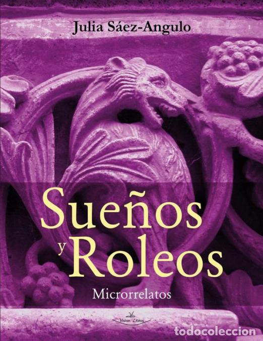B&uuml;cher: Sue&ntilde;os y roleos - Microrrelatos - Julia S&aacute;ez-Angulo