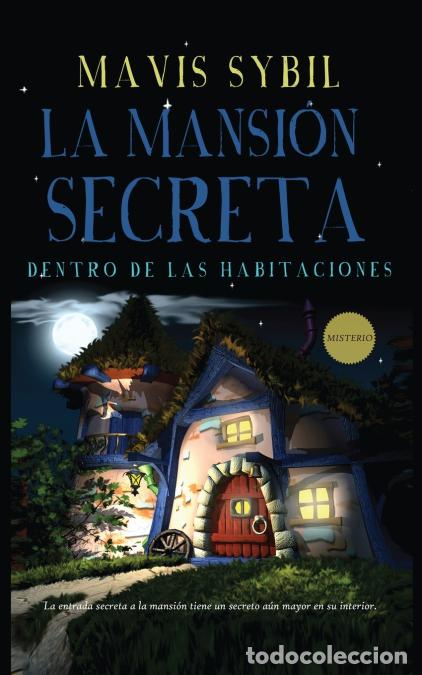 Libri: La Mansi&oacute;n Secreta - Dentro de las habitaciones - Mavis Sybil