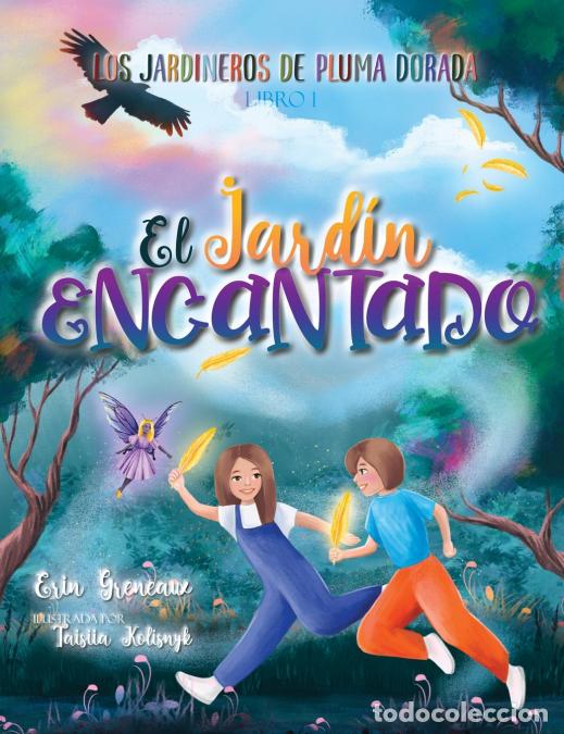 Libros: El Jardin Encantado - Erin Greneaux,Taisiia Kolisnyk