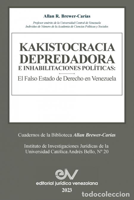 books: KAKISTOCRACIA DEPREDADORA E INHABILITACIONES POL&Iacute;TICAS. El falso Estado de derecho en Venezuela - EL