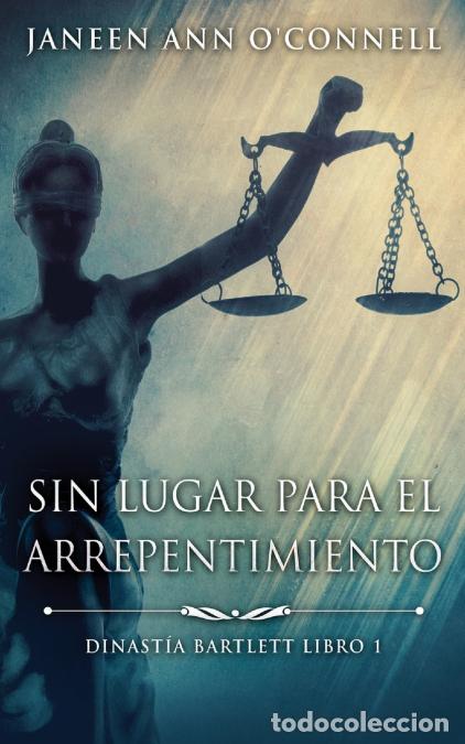 Libri: Sin Lugar Para El Arrepentimiento - Janeen Ann O?Connell,Alicia Tiburcio,JC Villarreal