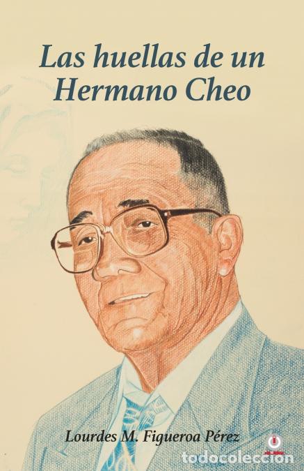 Libri: Las huellas de un Hermano Cheo - Lourdes M. Figueroa P&eacute;rez
