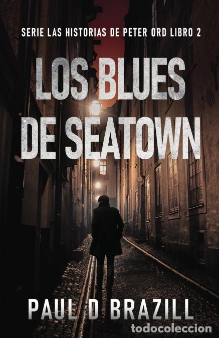 Livres: Los Blues De Seatown - Enrique Laurentin,Paul D. Brazill