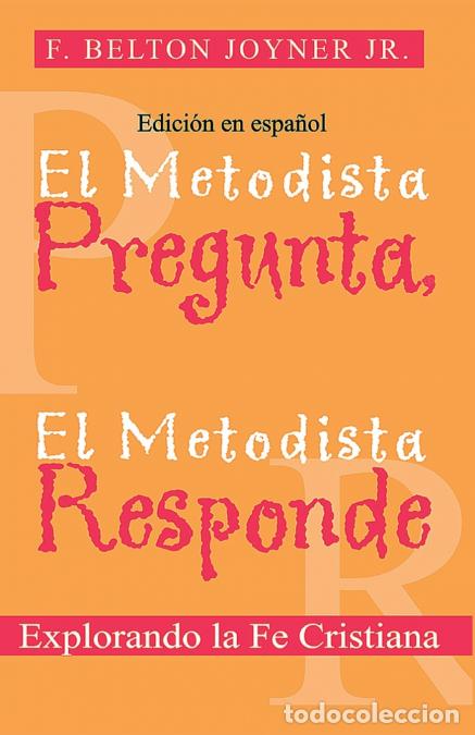 Libri: El Metodista Pregunta, El Metodista Responde - F. Belton Joyner,William Faircloth