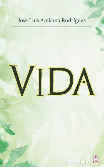Libri: Vida - Jos&eacute; Luis Amiama Rodr&iacute;guez