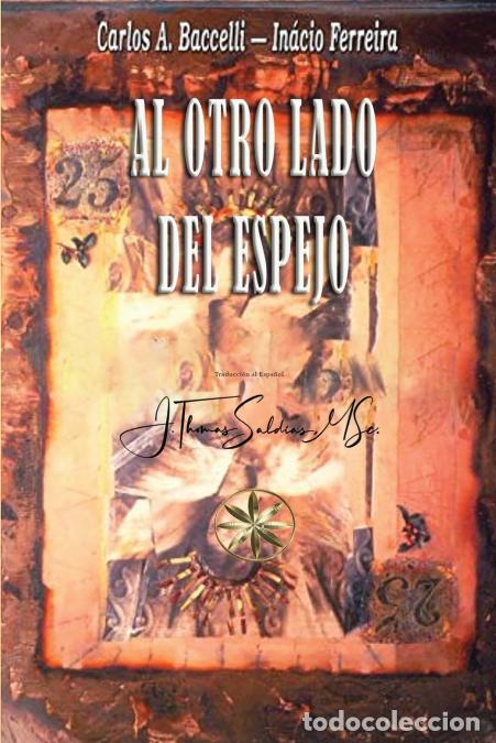 Libri: Al Otro lado del Espejo - Carlos A. Baccelli,Por el Esp&iacute;ritu In&aacute;cio Ferreira