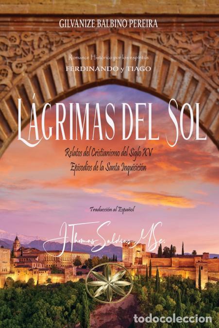 B&uuml;cher: L&aacute;grimas del Sol - Gilvanize Balbino Pereira,Por los Esp&iacute;ritus Ferdinando y Tiago