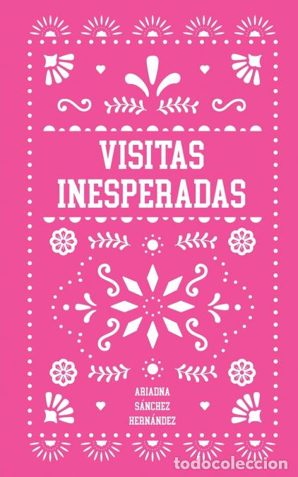 Libri: Visitas Inesperadas - Ariadna S&aacute;nchez