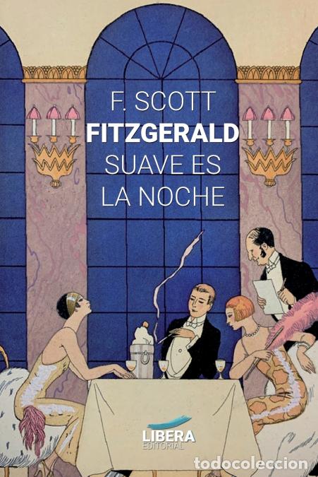 B&uuml;cher: Suave es la noche - Francis Scott Fitzgerald