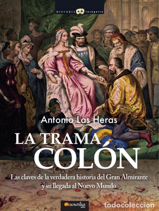 Libros: La trama Col&oacute;n - Antonio Las Heras