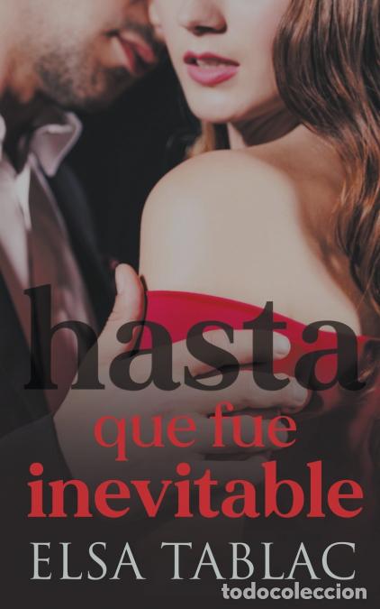 Libri: Hasta que fue inevitable - Elsa Tablac