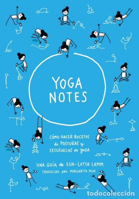 B&uuml;cher: Yoganotes - Dibujando figuras de palitos para yoga - Eva-Lotta Lamm,Margarita Mun