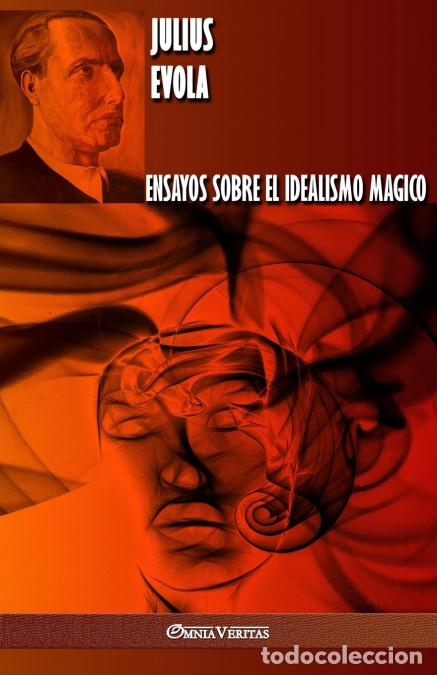 Libri: Ensayos sobre el idealismo magico - Julius Evola