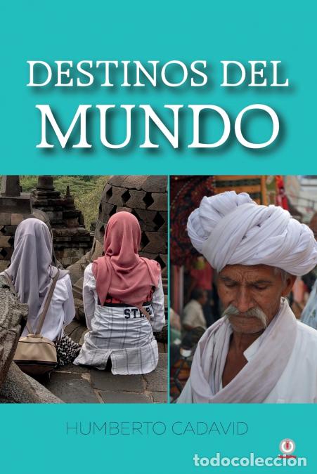Libri: Destinos del mundo - Humberto Cadavid