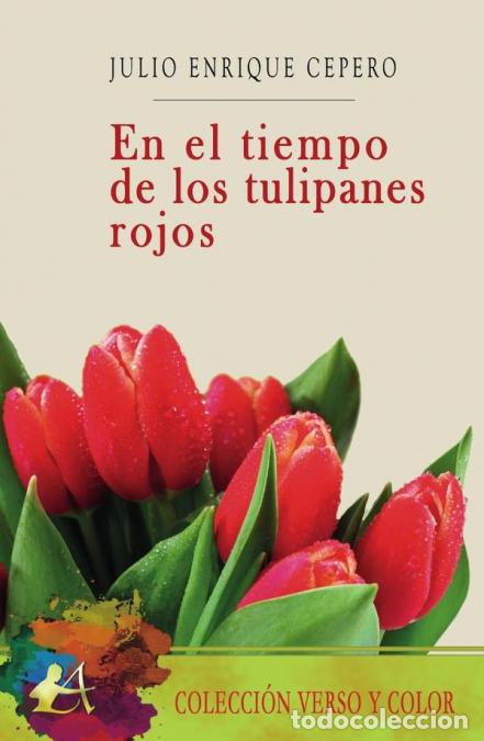 B&uuml;cher: En el tiempo de los tulipanes rojos - Julio Enrique Cepero