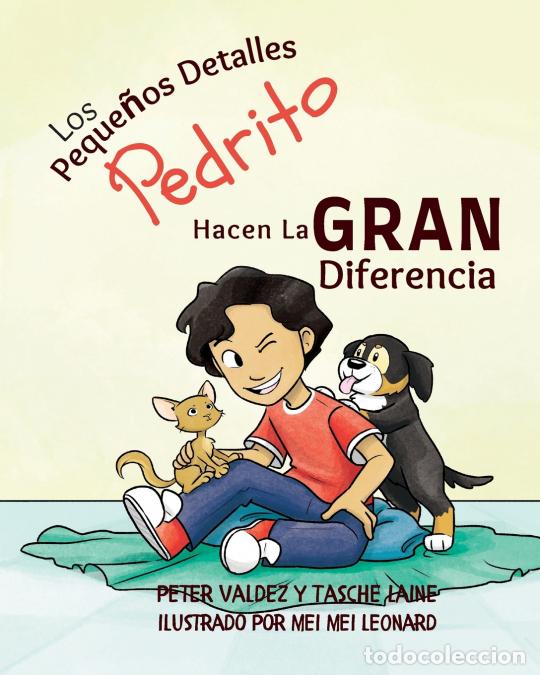 books: Los Peque&ntilde;os Detalles Pedrito Hacen La Gran Diferencia - Tasche Laine,Lain&eacute;,Peter Valdez,Mei Mei Leo