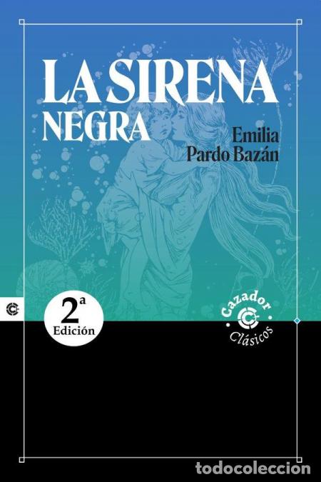 Libri: La sirena negra - Emilia Pardo Baz&aacute;n