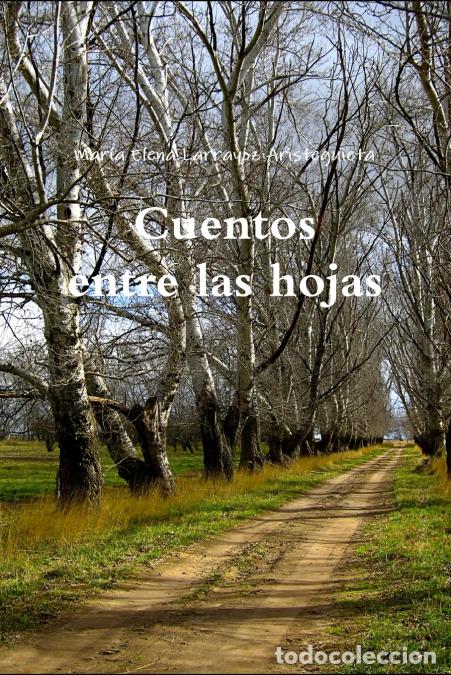 Libros: Cuentos entre las hojas - Mar&iacute;a Elena Larrayoz Aristeguieta