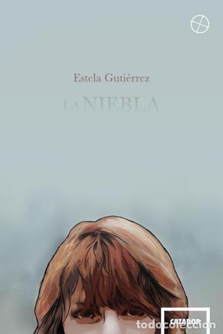 B&uuml;cher: La niebla - Estela Guti&eacute;rrez