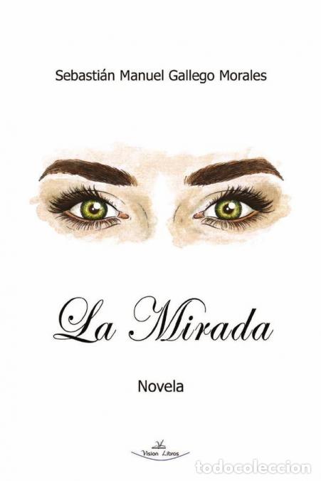 books: La mirada - Sebasti&aacute;n Manuel Gallego Morales