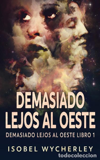 books: Demasiado Lejos al Oeste - Isobel Wycherley,Jos&eacute; Gregorio V&aacute;squez Salazar