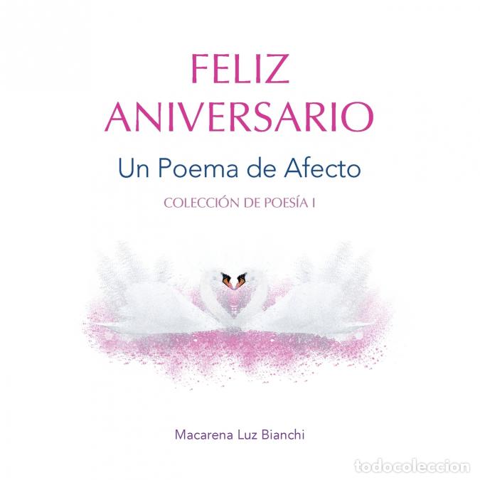 books: Feliz Aniversario - Un Poema de Afecto - Macarena luz Bianchi