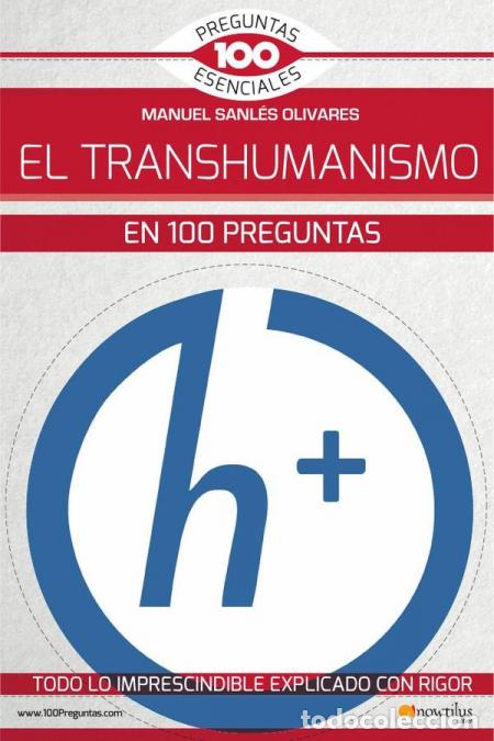 B&uuml;cher: El transhumanismo en 100 preguntas - Manuel Sanl&eacute;s