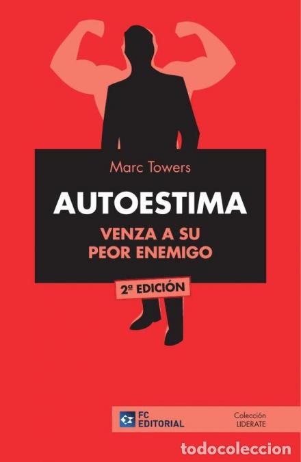 B&uuml;cher: AUTOESTIMA. Venza a su peor enemigo - Marc Towers