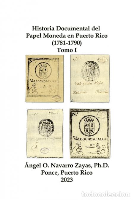 B&uuml;cher: Historia Documental del Papel Moneda en Puerto Rico (1781-1790) Tomo I - Angel Navarro Zayas