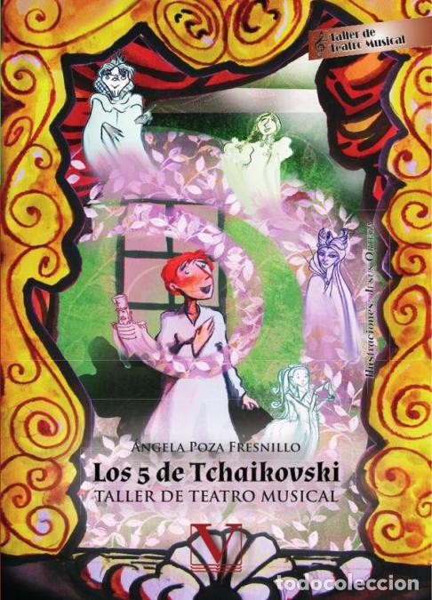 books: Los 5 de Tchaikovski - Taller de teatro musical - &Aacute;ngela Poza Fresnillo,Jes&uacute;s Ortega