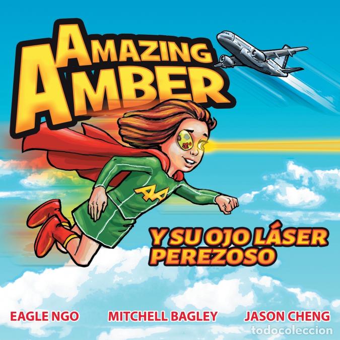 Libros: Amazing Amber y su ojo l&aacute;ser perezoso - Sebastian Brown,Eagle Ngo,Mitchell Bagley